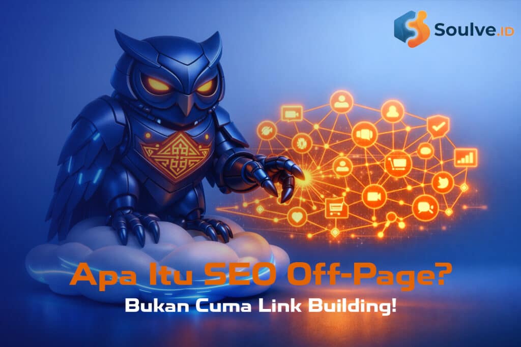 Apa Itu SEO Off-Page? Bukan Cuma Link Building!