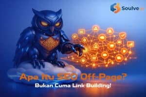 Apa Itu SEO Off-Page? Bukan Cuma Link Building!