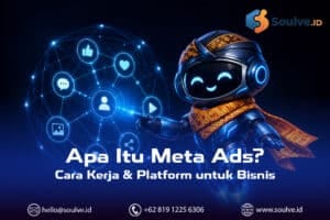 Apa Itu Meta Ads? Cara Kerja, Platform, dan Cara Menilainya untuk Bisnis Anda