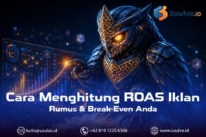 Cara Menghitung ROAS Iklan: Dari Angka Dashboard ke Keputusan Budget