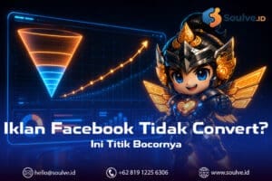 Iklan Facebook Tidak Convert? Diagnosa Dulu di Mana Kebocorannya, Sebelum Menambah Budget
