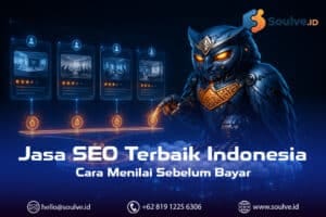 Jasa SEO Terbaik Indonesia: Cara Menilai Sebelum Anda Bayar
