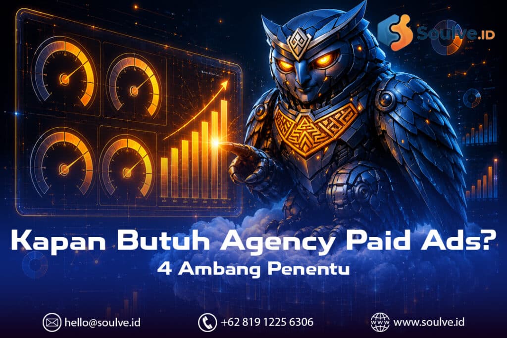 Kapan Butuh Agency Paid Ads? 4 Ambang yang Menentukan